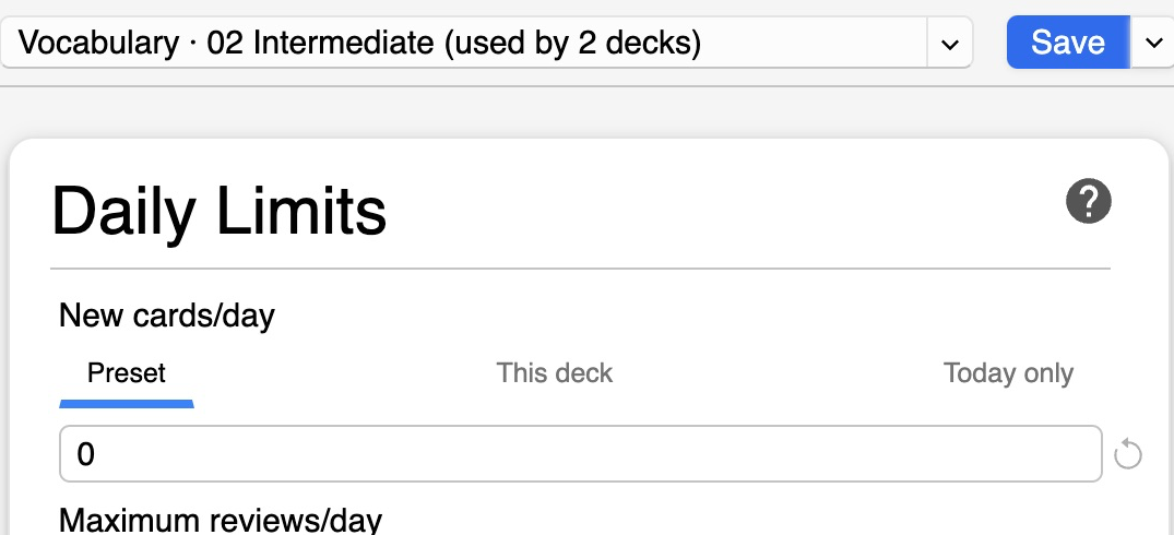 Light-mode Intermediate options showing Daily Limits, a zero New cards/day Preset and Save